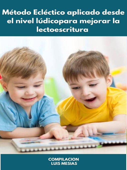Cover image for Método Ecléctico aplicado desde el nivel lúdico  para  mejorar la lectoescritura